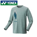 【メール便送料無料(追跡可能)】【2025年春夏モデル】【 ヨネックス YONEX 】【ウェア】 テニス バドミントン 長袖 Tシャツ メンズ レディース 男女...