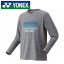 【メール便送料無料(追跡可能)】【 2025年 秋冬モデル】【 ヨネックス YONEX 】【 ウェア 】 テニス バドミントン 長袖 Tシャツ メンズ レディー...