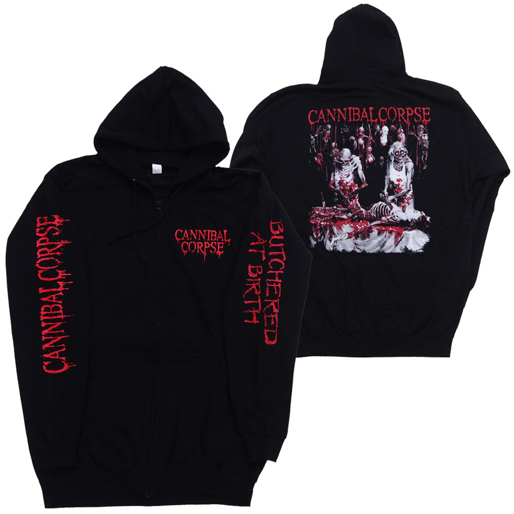 カンニバル コープス・CANNIBAL CORPSE・ BUTCHERD AT BIRTH・UK版・ジップアップパーカー・パーカー・ロックパーカー オフィシャル パーカー