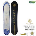 CARDIFF SNOWCRAFT カーディフスノークラフト SWELL ENDURO SOLID BOARD スウェル SW-EN-23 パウダー オールマウンテン スノーボード 板 23-24 正規品