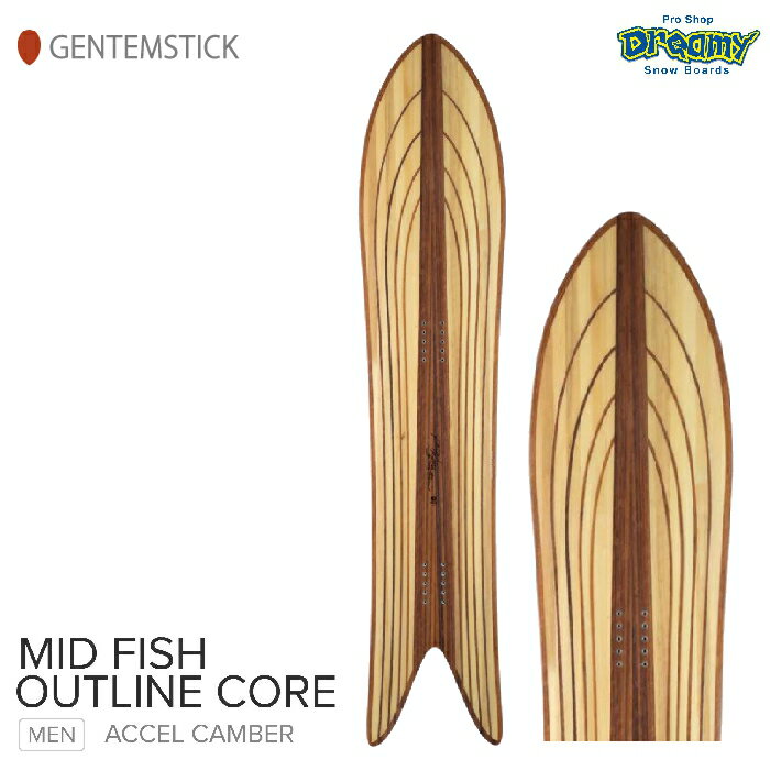 GENTEM STICK ゲンテンスティック MID FISH OUTLINE CORE ミッドフィッシュアウトラインコア アクセルキャンバー メンズ パウダー スノーボード 板 正規品