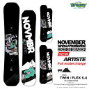 25-26 NOVEMBER ARTISTE フルキャンバー ツイン パーク スロープスタイル オールラウンド ノベンバー アーティスト 国産 オガサカ スノー...