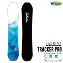25-26 SABRINA TRACKER PRO 144/148 ディレクショナル キャンバー オールマウンテン パウダー サブリナ トラッカープロ レディー...