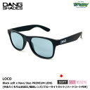 DANG SHADES ダンシェイディーズ LOCO vidg00430-lnb ロコ プレミアムレンズ 偏光 半永久くもり止め フルーライトカット ハードコー...