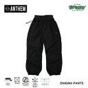 25-26 ANTHEM ENIGMA PANTS AN255602 BLACK エニグマパンツ 撥水 パウダーガード 2レイヤー素材 ユニセックス スノーボードウェア 正規品