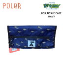 POLER ポーラー BOX TISSUE CASE ティッシュケース 233mcv0113 0600223FWD0314 NAVY アウトドア ロゴ 2023秋 正規品
