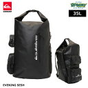 QUIKSILVER EVENING SESH QBG251302 サーフ バックパック 35L 防水 PVC加工 ターポリン生地 ロールトップ 止水ジップポケット サイドポケット ロゴ 正規品