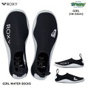 ROXY ロキシー GIRL WATER SOCKS TSA241702 キ