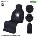 ROXY ロキシー GOOD VIBES CAR SHEET COVER RSA242702 カーシートカバー 防水 ネオプレン ズレ防止ベルト サーフィン アウトドア マリンスポーツ ロゴ 正規品