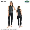 ROXY 2.0 SWELL SERIES FZ LONGJANE RB RWT251702 ロングジョン ラバータイプ 超伸縮素材 すくい縫い製法 BLK ジ...