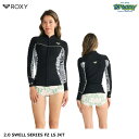 ROXY 2.0 SWELL SERIES FZ LS JKT RWT251706 ジャケット フロントジップ すくい縫い縫製 超軽量伸縮素材 ジャパンフィット...