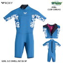 ROXY GIRL 3/2 SWELL BZ SS SP TWT251702 キッズ スプリング ウェットスーツ 120-150cm ジャパンフィット バックジ...