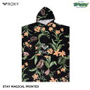 ROXY STAY MAGICAL PRINTED ERJAA04357 フーディータオル ポンチョ型 カンガルーポケット フード付き フラワープリント お着替...