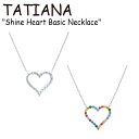 ^`Ai lbNX TATIANA fB[X Shine Heart Basic Necklace VC n[g x[VbN CRYSTAL NX^ RAINBOW C{[ ؍ANZT[ NZ1163 ACC