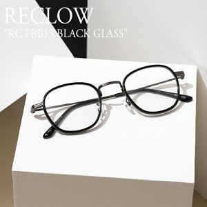 リクロー メガネ RECLOW メンズ レディース BLACK GLASS ブラック グラス RC FBB13 ACC