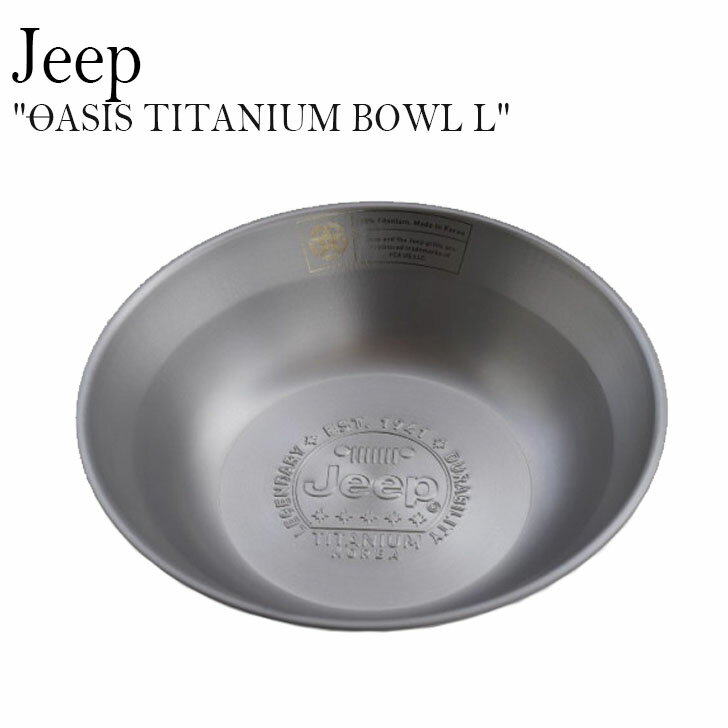 W[v {E `^{E Jeep OASIS TITANIUM BOWL L IAVX `^jE {E y `^ `^  H Lv \Lv AEghA W[ o[xL[  JPCW210104-5 OTTD