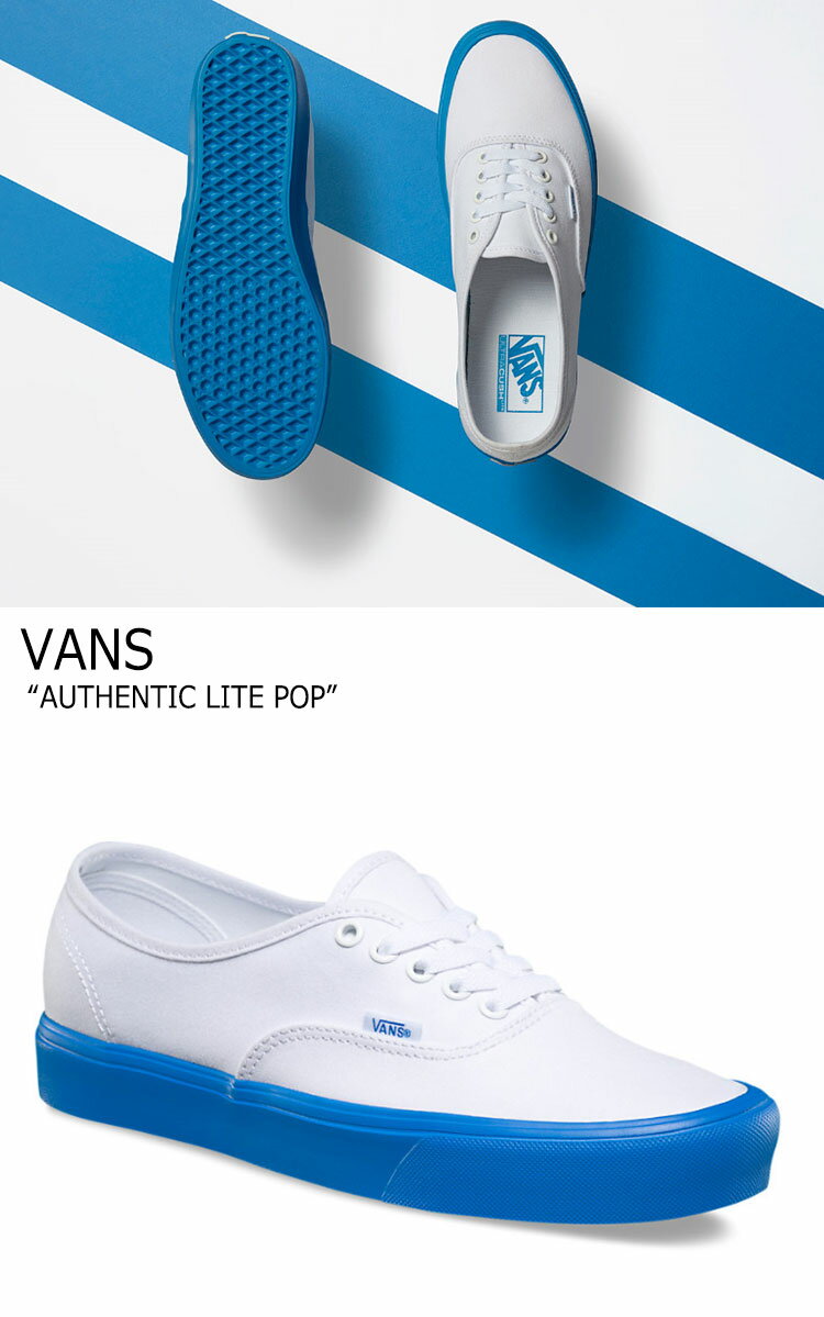 バンズ スニーカー VANS メンズ レディース AUTHENTIC LITE POP オーセンティック ライト ポップ BLUE ブルー VN0A2Z5JN5V シューズ