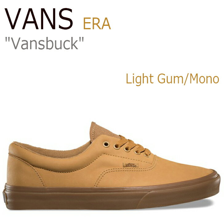 バンズ スニーカー VANS メンズ レディース ERA Vansbuck エラ バンズバック Light Gum Mono ライトガム VN0A38FROTS シューズ