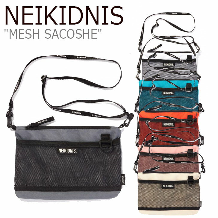 ネイキドニス サコッシュ NEIKIDNIS 正規販売店 メンズ レディース MESH SACOSHE メッシュ サコッシュ WHITE ホワイト CHARCOAL チャコール AQUA アクア ORANGE オレンジ INDI インディ PINK ピンク LIGHT ライト BEIGE ベージュ 043MSC01/02/03/04/05/07 バッグ