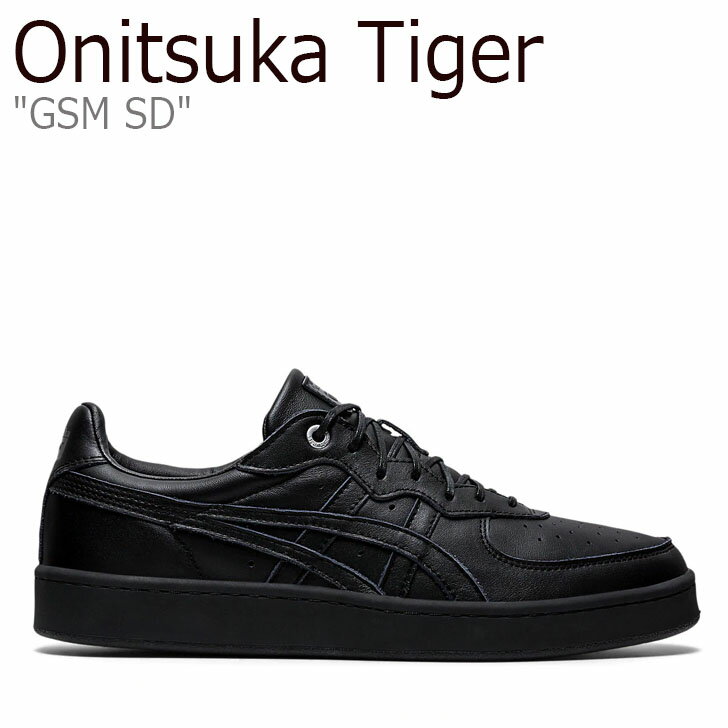 オニツカタイガー レザースニーカー レディース オニツカタイガー スニーカー Onitsuka Tiger メンズ レディース GSM SD ジーエスエム エスディー BLACK ブラック 1183B403-001 シューズ