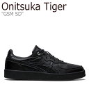 IjcJ^CK[ Xj[J[ Onitsuka Tiger Y fB[X GSM SD W[GXG GXfB[ BLACK ubN 1183B403-001 V[Y