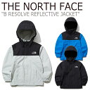 ノースフェイス 韓国 ジャケット THE NORTH FACE 男の子 B RESOLVE REFLECTIVE JACKET B リゾルブ リフレクティブジャケット LIGHT GRAY ライトグレー BLACK ブラック BLUE ブルー NJ2HL10S/T/U ウェア【中古】未使用品