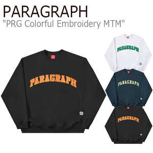 【即納カラー有/国内販売】パラグラフ トレーナー PARAGRAPH メンズ レディース PRG COLORFUL EMBROIDERY MTM カラフル エンブロイダリー スウェットシャツ MELANGE メランジ NAVY ネイビー BLACK ブラック 起毛なし M10 ウェア