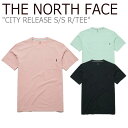 ノースフェイス Tシャツ THE NORTH FACE メンズ レディース CITY RELEASE S/S R/TEE シティー スリーブ ショートスリーブ ラウンドTEE 半袖 PEACH ピーチ JADE ジェード BLACK ブラック NT7UM01A/B/C ウェア 未使用品