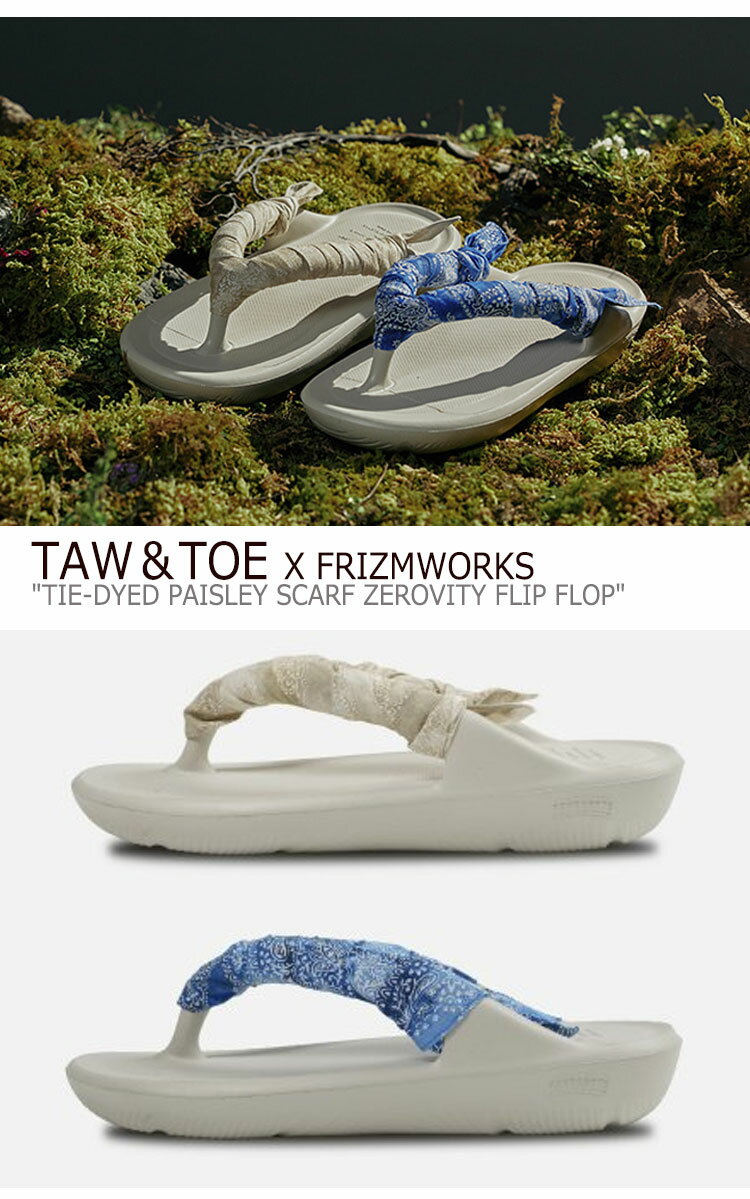 トー＆トー サンダル メンズ レディース TAW＆TOE X FRIZMWORKS TIE-DYED PAISLEY SCARF ZEROVITY FLIP FLOP タイダイ ペイズリー スカーフ ゼロビティ フリップ フロップ CREAM クリーム FZTT2021SSAC001 シューズ 2