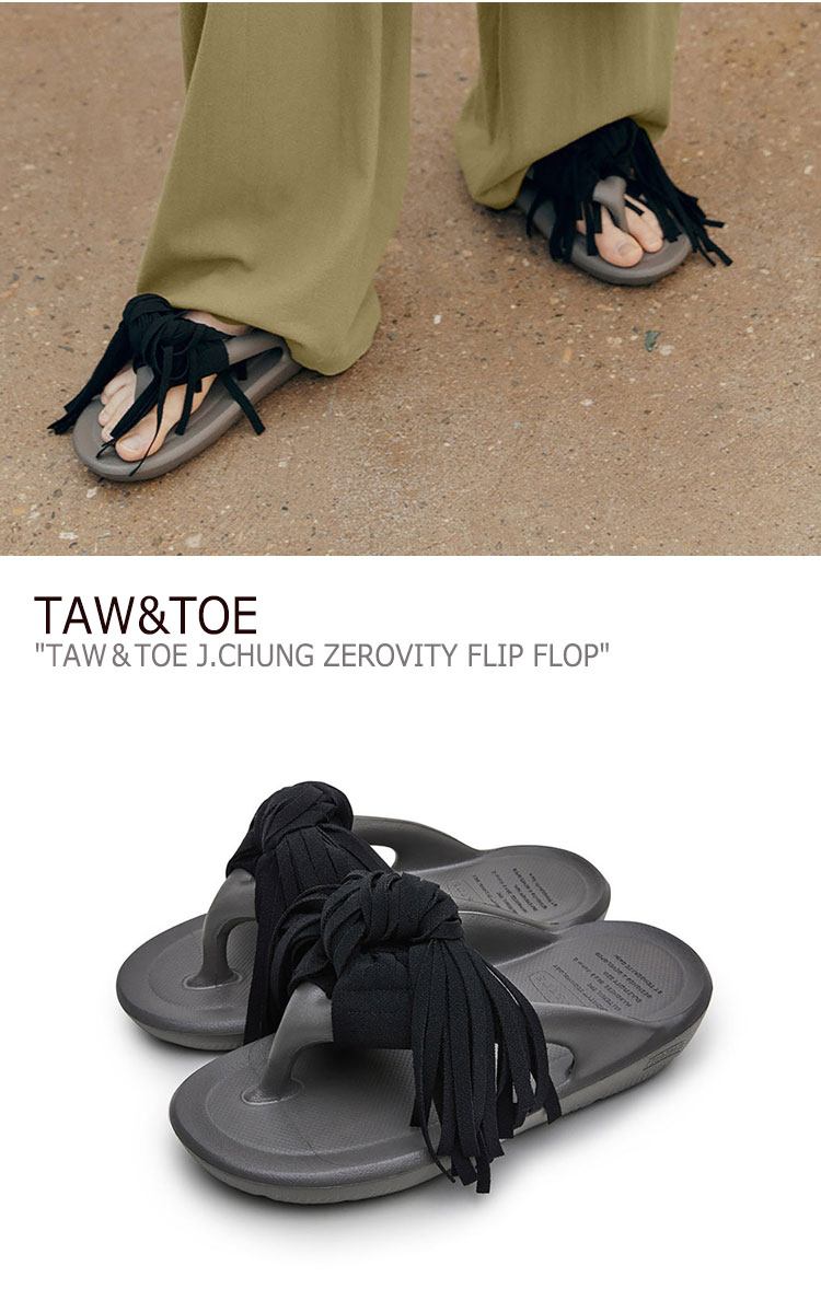 トー＆トー サンダル メンズ レディース TAW＆TOE J.CHUNG X T&T ZEROVITY FLIP FLOP ジェイチャン X TnT ゼロビティ フリップ フロップ BLACK ブラック シューズ