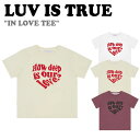 ラブイズトゥルー 半袖Tシャツ LUV IS TRUE レディース IN LOVE TEE イン ラブ Tシャツ WHITE ホワイト CREAM クリーム PINK ピンク 4377243/5/8 ウェア