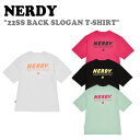 ノルディ Tシャツ NERDY メンズ レディース 22SS BACK SLOGAN T-SHIRT バック スローガンTシャツ WHITE ホワイト BLACK ブラック MINT ミント HOT PINK ホット ピンク ノルディー PNEU22KG0300/01/12/28 半袖 ウェア