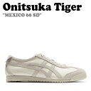 IjcJ^CK[ Xj[J[ Onitsuka Tiger Y fB[X MEXICO 66 SD LVR 66 SD CREAM N[ BIRCH o[` 1183C015.101 V[Y