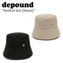 デパウンド バケットハット depound レディース bucket hat (linen) バケット ハット リネン NATURAL ナチュラル BLACK ブラック 301691631/7 ACC