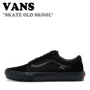 oY I[hXN[ Xj[J[ VANS Y fB[X SKATE OLD SKOOL XP[g I[h XN[ BLACK ubN VN0A5FCBBKA1 V[YyÁzgpi