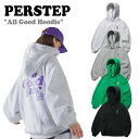 楽天1WEEK（ワンウィーク）【即納カラー有/国内配送】パーステップ パーカー PERSTEP 正規販売店 メンズ レディース All Good Hoodie オール グッド フーディー 裏起毛 BLACK ブラック GREEN グリーン WHITE OATMEAL ホワイト オートミール GRAY グレー SMHD4517 ウェア