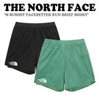 ノースフェイス ハーフパンツ THE NORTH FACE メンズ M SUMMIT PACESETTER RUN BRIEF SHORT サミット ペースセッター ラン ブリーフ ショート REAL BLACK リアル ブラック GREEN グリーン NS6NP40A/B ウェア【中古】未使用品