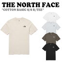 m[XtFCX TVc THE NORTH FACE COTTON BASIC S/S R/TEE Rbg x[VbN V[gX[u EheB[ BLACK ubN WHITE zCg STONE GRAY XgO[ IVORY AC{[ BROWN uE NT7UP41A/B/C/D/E EFA yÁzgpi