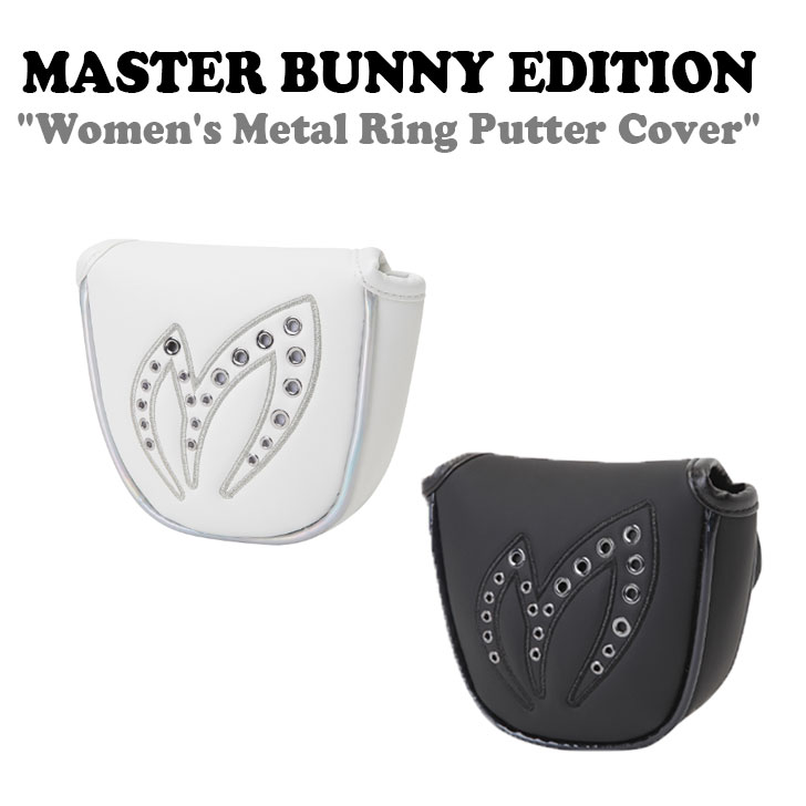 マスターバニーエディション パターカバー MASTER BUNNY EDITION Women's Metal Ring Putter Cover 421B5CV653_WH/BK 全2色 ゴルフ ACC