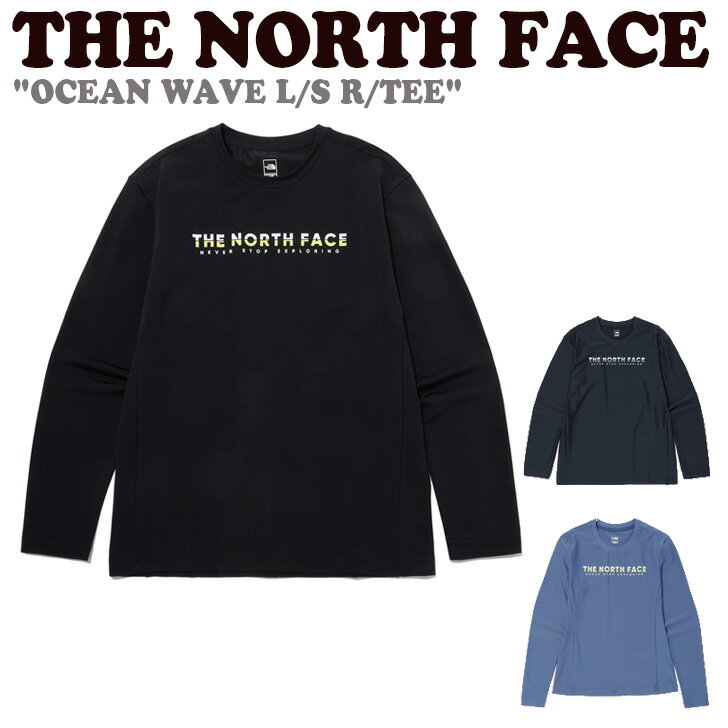 ノースフェイス ラッシュガード THE NORTH FACE メンズ レディース OCEAN WAVE L/S R/TEE オーシャン ウェーブ ロングスリーブ ラウンドTEE BLACK ブラック MIDNIGHT NAVY ミッドナイト...