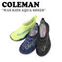 コールマン マリンシューズ COLEMAN 男の子 女の子 WAS KIDS AQUA SHOES ワァズ キッズ アクアシューズ BLACK ブラック NAVY ネイビー LIME ライム 1109737 シューズ