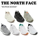 ノースフェイス スニーカー THE NORTH FACE メンズ レディース SUPER KICKS スーパー キックス CREAM クリーム BLACK ブラック KHAKI カーキ GRAY グレー OFF WHITE オフホワイト GREEN グリーン WHITE ホワイト NS97P02J/K/L/M/N/O/P シューズ 【中古】未使用品