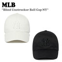 エムエルビー キャップ MLB Blind Unstruck Ball Cap NY ブラインド アントラック ボールキャップ NY BLACK ブラック WHITE ホワイト NEW YORK YANKEES ニューヨーク ヤンキース 3ACP5501N-50WHS/BKS ACC