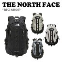 ノースフェイス バックパック THE NORTH FACE メンズ レディース BIG SHOT ビッグ ショット リュック リュックサック BLACK ブラック LIGHT BEIGE ライトベージュ OXFORD TAN オックスフォード タン GRAY グレー NM2DP00A/B/C/D バッグ 未使用品