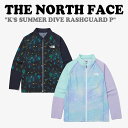 m[XtFCX  THE NORTH FACE j̎q ̎q K'S SUMMER DIVE RASHGUARD P LbY T}[ _Cu bVK[h DARK NAVY _[N lCr[ MINT ~g NJ5JP04S/T EFA yÁzgpi