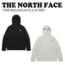 m[XtFCX TVc THE NORTH FACE Y TNF BALACLAVA L/S TEE oNo O X[u TVc BLACK ubN WHITE SAND zCgTh NM5PP60A/B EFA yÁzgpi