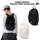 キルシー リュック KIRSH 正規販売店 POCKET STRING POINT BACKPACK ポケット ストリング ポイント バックパック BLACK ブラック WHITE ホワイト KPSRBBP502M バッグ