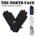 ノースフェイス 手袋 THE NORTH FACE メンズ レディース COOL LIGHT GLOVE クール ライト グローブ BLACK ブラック NAVY ネイビー LIGHT PINK ライトピンク SLATE KHAKI スレー...