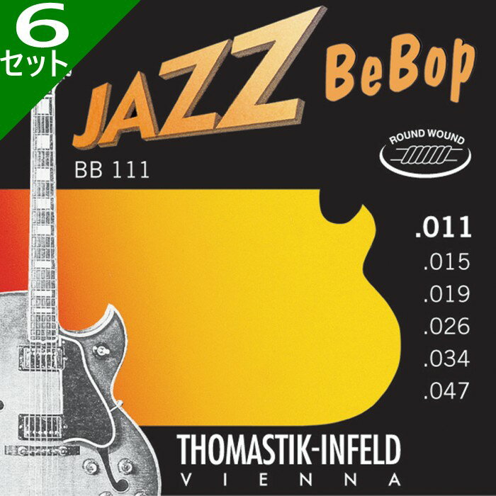 6å Thomastik-Infeld BB111 JAZZ BEBOP Round Wound 011-047 ȥޥƥåե 쥭