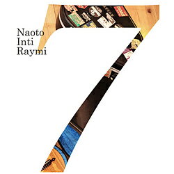 ユニバーサルミュージック ナオト・インティライミ/ 「7」 初回限定盤 CD 【852】